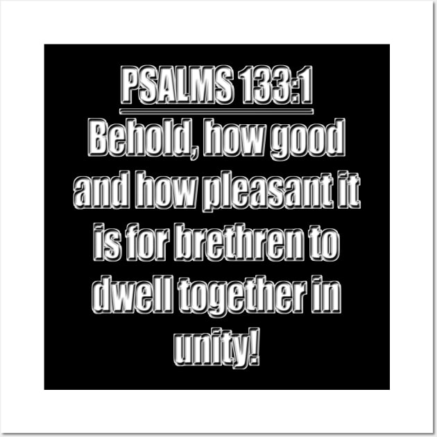 Bible Verse Psalms 133:1 Wall Art by Holy Bible Verses